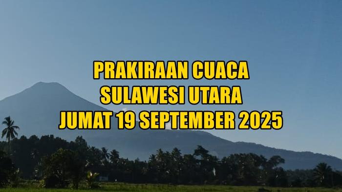 prakiraan-cuaca-Sulawesi-Utara-besok-Jumat-19-September-2025.jpg
