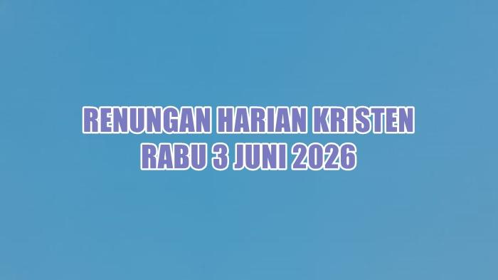 renungan-harian-Kristen-hari-ini-Rabu-3-Juni-2026-cac.jpg