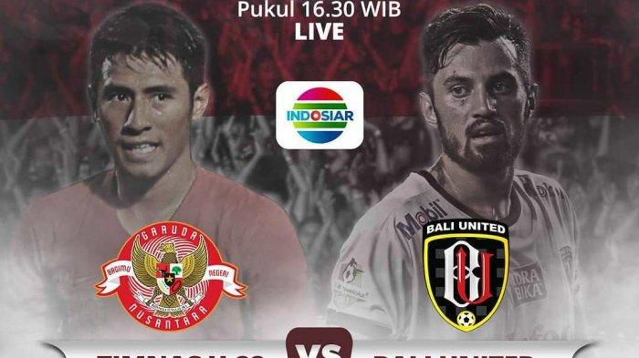 SEDANG BERLANGSUNG- Link Live Streaming Indosiar Bali United vs Timnas U-23 di Ponsel