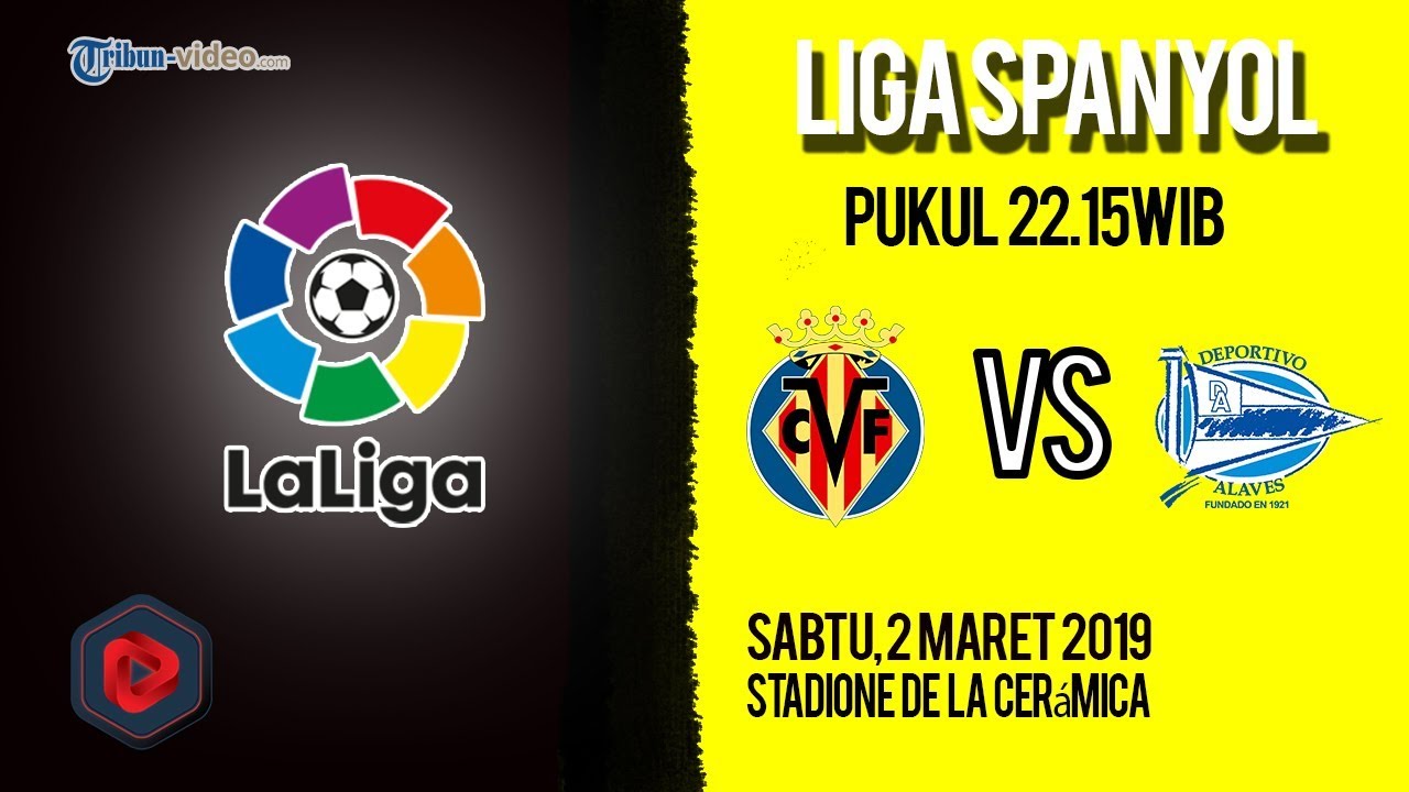 video-live-streaming-liga-spanyol-villarreal-vs-deportivo-alaves-sabtu-pukul-2215-wib.jpg