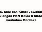 31-Soal-dan-Kunci-Jawaban-Ulangan-PKN-Kelas-6-SDMI-Kurikulum-Merdeka.jpg