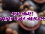 Arti-Mimpi-Makan-Buah-Manggis-3464.jpg