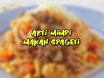 Arti-Mimpi-Makan-Spageti.jpg