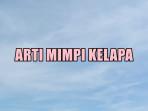 Berikut-arti-mimpi-tentang-kelapasdhs.jpg