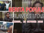 Berita-populer-di-Sulawesi-Utara-hingga-hari-ini-Minggu-26102025.jpg