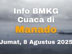 CUACA-Info-cuaca-di-Manado-Sulawesi-Utara-Sulut-pada-Jumat-8-Agustus-2025-Tribun-ManadoLin.jpg