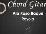 Chord-Aia-Raso-Baduri-Rayola.jpg