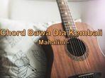 Chord-Bawa-Dia-Kembali-Mahalini.jpg