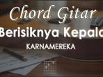 Chord-Berisiknya-Kepala-KARNAMEREKA.jpg