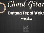 Chord-Datang-Tepat-Waktu-Meiska.jpg