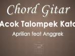 Chord-Gitar-Acok-Talompek-Kato-Aprilian-feat-Anggrek.jpg