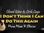 Chord-Gitar-I-Dont-Think-I-Can-Do-This-Again-Mura-Masa-Clairo.jpg