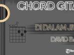 Chord-Gitar-Lagu-Di-Dalam-Jiwa-David-Bayu.jpg