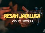 Chord-Gitar-Lagu-Resah-Jadi-Luka-Daun-Jatuh-Nada-Dasar-C.jpg