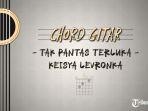 Chord-Gitar-Lagu-Tak-Pantas-Terluka-Keisya-Levronka.jpg