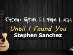 Chord-Gitar-Lagu-Until-I-Found-You-Stephen-Sanchez.jpg