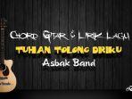 Chord-Gitar-dan-Lirik-Lagu-Tuhan-Tolong-Diriku-Asbak-Band.jpg