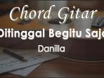 Chord-Kunci-Gitar-Ditinggal-Begitu-Saja-Danilla.jpg
