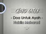 Chord-Lagu-Doa-Untuk-Ayah-Nabila-Maharani.jpg