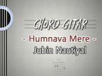 Chord-Lagu-Humnava-Mere-Jubin-Nautiyal.jpg