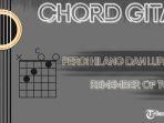 Chord-Pergi-Hilang-dan-Lupakan-Remember-of-Today.jpg