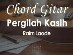 Chord-Raim-Laode-Pergilah-Kasih.jpg