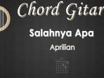 Chord-Salahnya-Apa-Aprilian.jpg