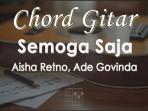 Chord-Semoga-Saja-Aisha-Retno-Ade-Govinda.jpg