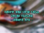 Chord-dan-Lirik-Lagu-Jalan-Tengah-Naura-Ayu.jpg