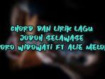 Chord-dan-Lirik-Lagu-Jodoh-Selawase-Woro-Widowati-feat-Alie-Melon.jpg