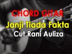 Chord-gitar-Janji-Tiada-Fakta-Cut-Rani-Auliza.jpg