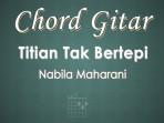 Chord-gitar-Titian-Tak-Bertepi-Nabila-Maharani.jpg