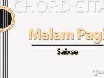 Chord-gitar-lagu-Malam-Pagi-Saixse.jpg