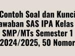 Contoh-Soal-dan-Kunci-Jawaban-SAS-IPA-Kelas-7-SMP.jpg