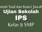 Contoh-soal-Ujian-Sekolah-mata-pelajaran-IPS-Kelas-9-SMPMTs.jpg