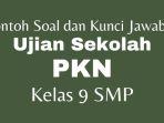 Contoh-soal-dan-kunci-jawaban-ujian-sekolah-mata-pelajaran-PKN-kelas-9-SMPMTs.jpg
