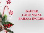 Daftar-10-lagu-Natal-Bahasa-Inggris-Ada-O-Holy-Night-hingga-Silent-Night.jpg