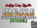 Daftar-Lengkap-Nama-Anggota-DPR-RI-DPD-RI-dan-DPRD-Kalimantan-Selatan-Terpilih-Hasil-Pileg-2024.jpg