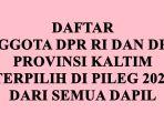 Daftar-Lengkap-Nama-Anggota-DPR-RI-dan-DPRD-Provinsi-Kaltim-Terpilih-di-Pileg-2024.jpg