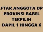Daftar-Lengkap-Nama-Anggota-DPRD-Provinsi-Babel-Terpilih-di-Pemilu-2024-Dapil-1-hingga-6.jpg