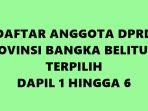 Daftar-Lengkap-Nama-Anggota-DPRD-Provinsi-Bangka-Belitung-Terpilih-dari-Dapil-1-hingga-6.jpg