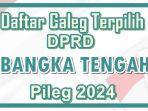Daftar-Lengkap-Nama-Caleg-Terpilih-DPRD-Kabupaten-Bangka-Tengah-Resmi-Ditetapkan-KPU.jpg