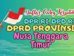 Daftar-Lengkap-Semua-Nama-Caleg-Terpilih-DPR-RI-DPD-RI-dan-DPRD-Nusa-Tenggara-Timur-di-Pileg-2024.jpg