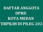 Daftar-Nama-Semua-Anggota-DPRD-Kota-Medan-Terpilih-di-Pileg-2024.jpg