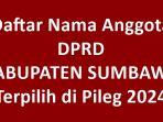 Daftar-Nama-nama-Anggota-DPRD-Kabupaten-Sumbawa-Terpilih-di-Pileg-2024.jpg