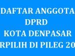Daftar-Nama-nama-Anggota-DPRD-Kota-Denpasar-Bali-yang-Terpilih-di-Pileg-2024.jpg