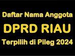 Daftar-Nama-nama-Anggota-DPRD-Provinsi-Riau-Terpilih-di-Pileg-2024.jpg