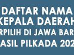 Daftar-Nama-nama-Kepala-Daerah-Terpilih-di-Seluruh-Jawa-Barat-Hasil-Pilkada-2024.jpg