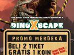 Dinoxscape-Gelar-Promo-Merdekaflvvbb.jpg