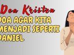 Doa-Kristen-Doa-Agar-Menjadi-Seperti-Daniel.jpg